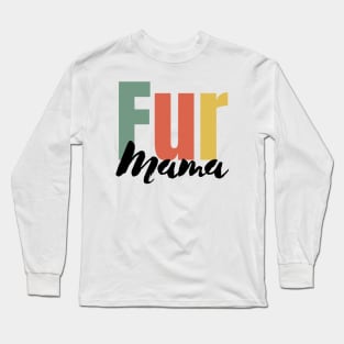 Fur Mama Long Sleeve T-Shirt